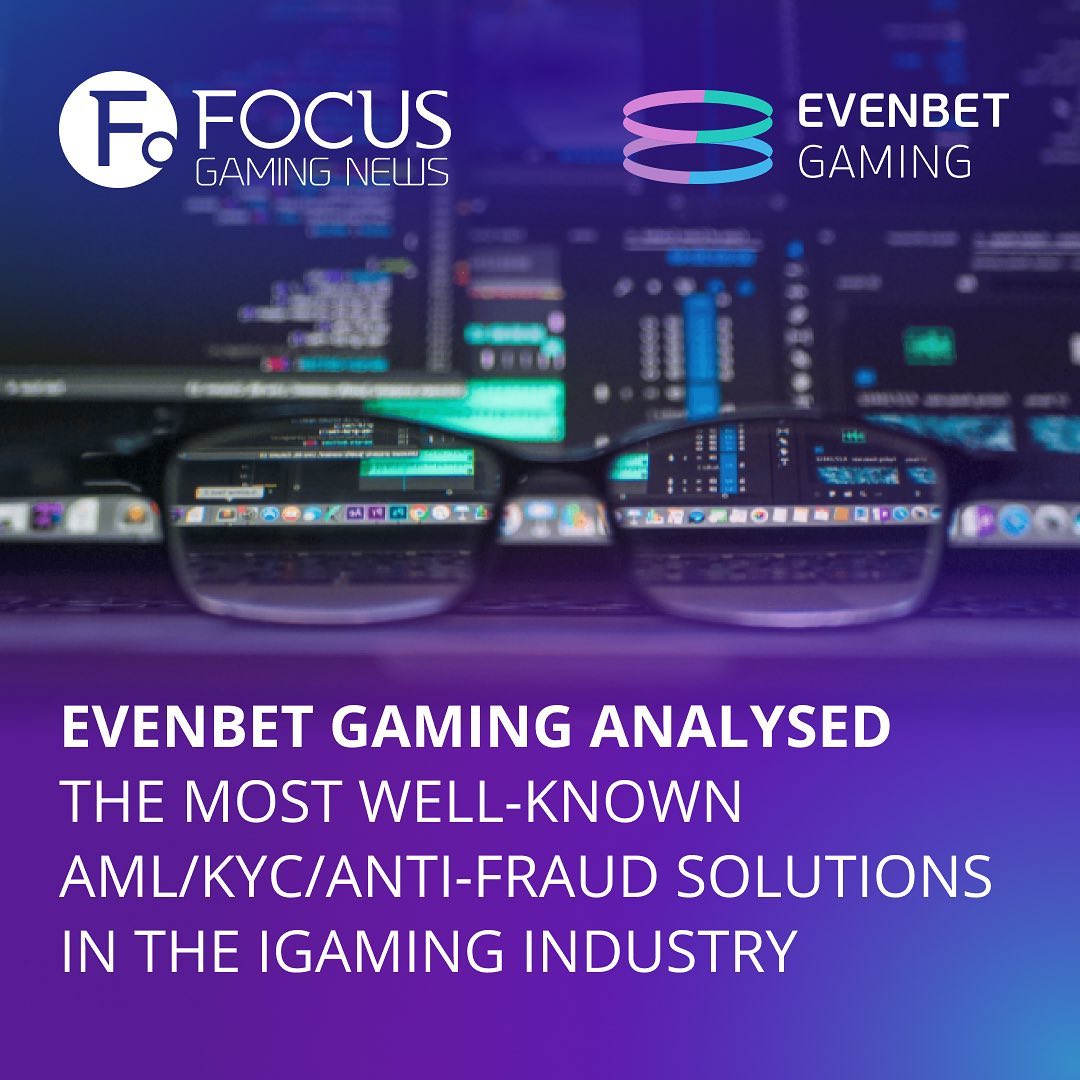 EvenBet Gaming analysed the most well-known AML/KYC/anti-fraud solutions in the iGaming industry